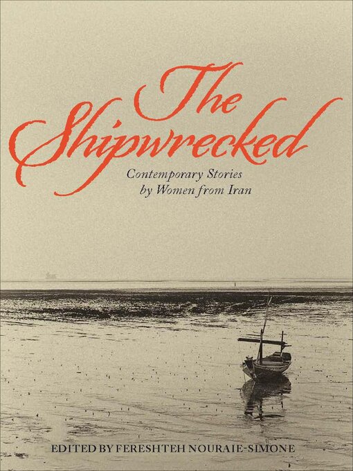 Title details for The Shipwrecked by Fereshteh Nouraie-Simone - Available